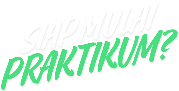 Siap Mulai Praktikum?